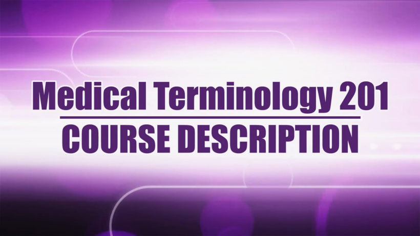 View Medical Terminology 201 Video Demonstration